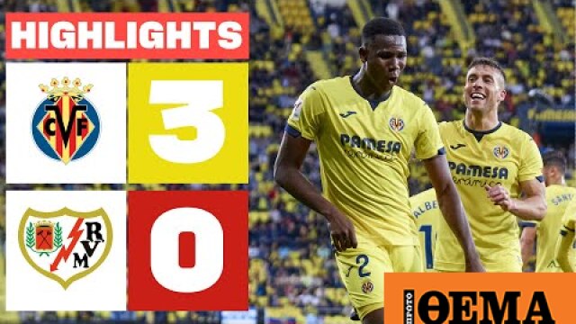 WebTV - VILLARREAL CF 3 - 0 RAYO VALLECANO | RESUMEN LALIGA EA SPORTS